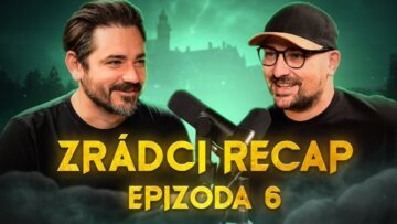 ZRÁDCI – Recap 6. díl – Jsme v polovině! Komu dojdou nervy?💀