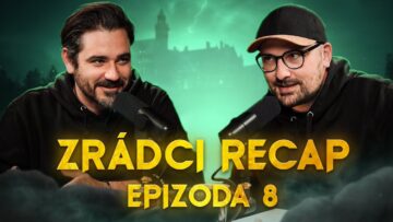 ZRÁDCI – Recap 8. díl – Hráčů ubývá, kdo bude další? 💀