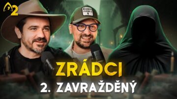 Zrádci: Hra, kde nic není jisté💀Rozhovor s 2. zavražděným