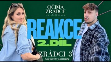 Očima Zrádce #2: REAKCE NA DRUHÝ DÍL ZRÁDCŮ 3 – Monika je královna, Felix boduje.