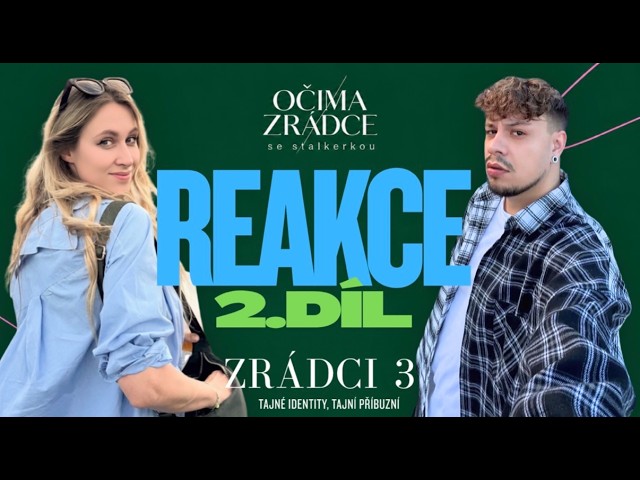 Očima Zrádce #2: REAKCE NA DRUHÝ DÍL ZRÁDCŮ 3 – Monika je královna, Felix boduje.