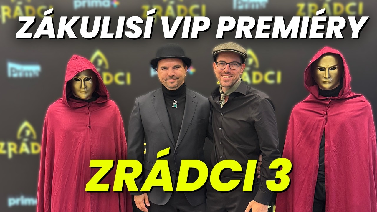 Zákulisí premiéry Zrádců 3: Večírek, napětí a rozhovor s “kousavou Dášou” o jejím zklamání