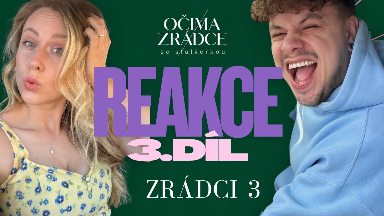 Očima Zrádce #3: REAKCE NA TŘETÍ DÍL ZRÁDCŮ 3 – Láska na hradě potvrzena, Zdíša si ostudu neudělá.