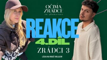 Očima Zrádce #4: REAKCE NA ČTVRTÝ DÍL ZRÁDCŮ 3 – Zhroucení na hradě, hádka na Konkláve.
