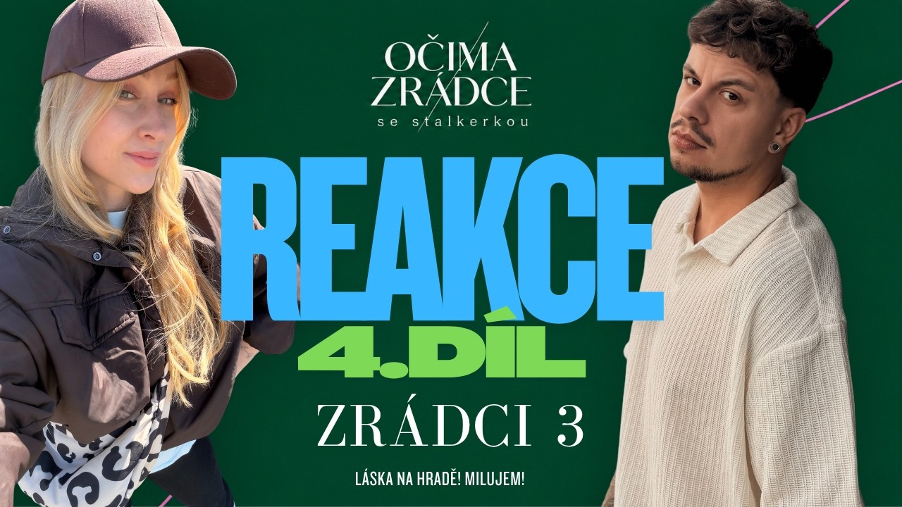 Očima Zrádce #4: REAKCE NA ČTVRTÝ DÍL ZRÁDCŮ 3 – Zhroucení na hradě, hádka na Konkláve.