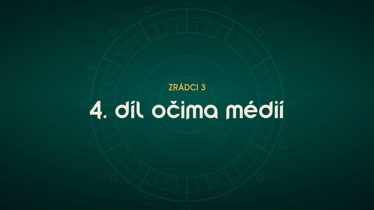 Zrádci 3, 4. díl očima médií