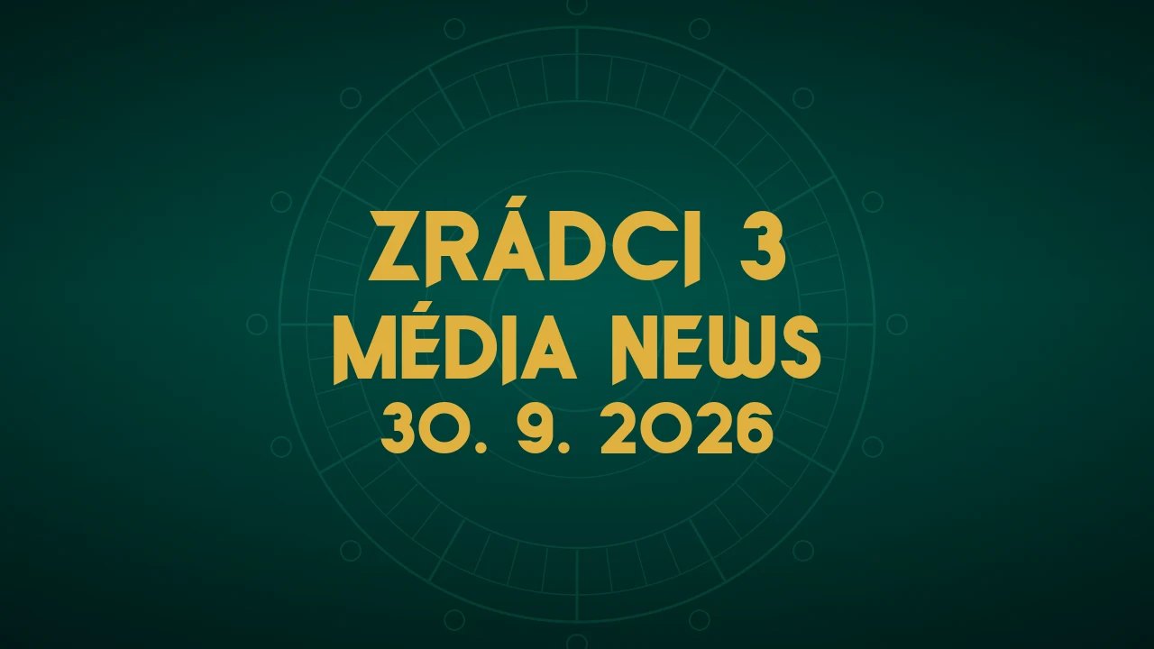 Zrádci 3, novinky z médií 30. 9. 2026