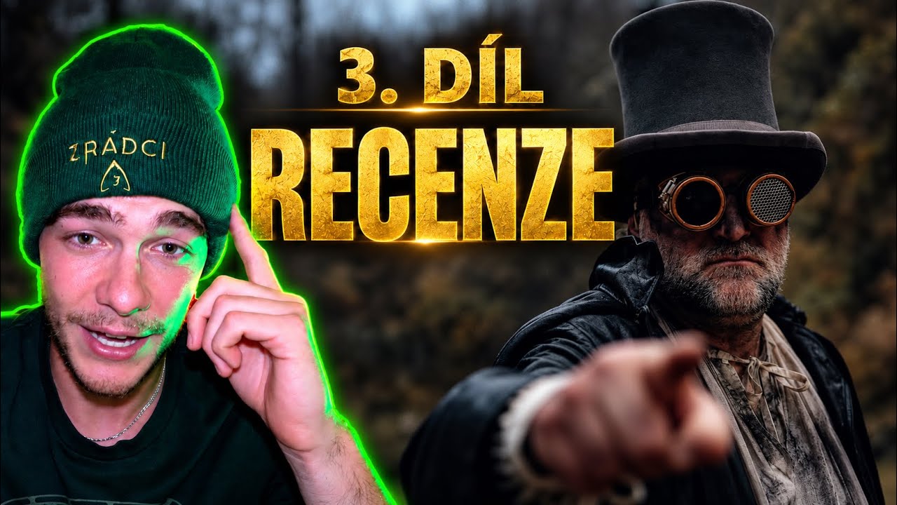 ZRÁDCI | 3 řada | 3 díl | Recenze | POZOR KAM ŠLAPETE! Zatím nejlepší díl série?